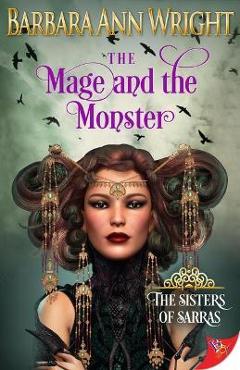 Coperta cărții 'The Mage and the Monster - Barbara Ann Wright'