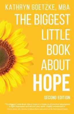 The Biggest Little Book about Hope - Kathryn Goetzke