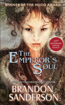 The Emperor's Soul - The 10th Anniversary Special Edition - Brandon Sanderson