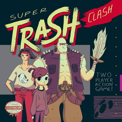 Super Trash Clash - Edgar Camacho