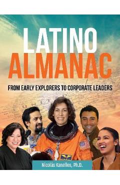 Poza produsului Latino Almanac: From Early Explorers to Corporate Leaders - Nicolás Kanellos