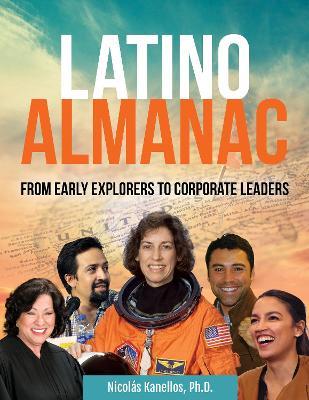 Latino Almanac: From Early Explorers to Corporate Leaders - Nicolás Kanellos