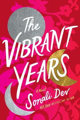 The Vibrant Years - Sonali Dev