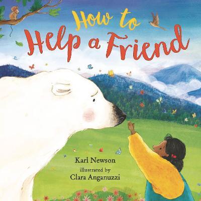 How to Help a Friend - Karl Newson
