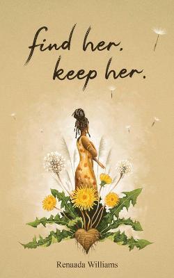 Find Her. Keep Her. - Renaada Williams
