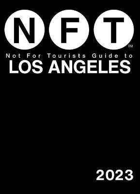 Not for Tourists Guide to Los Angeles 2023 - Not For Tourists