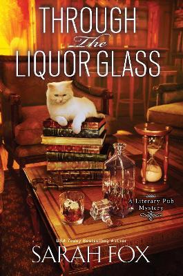 Through the Liquor Glass - Sarah Fox