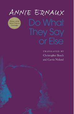 Do What They Say or Else - Annie Ernaux
