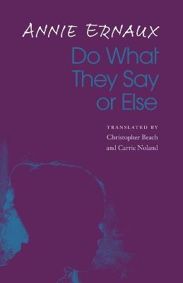 Do What They Say or Else - Annie Ernaux