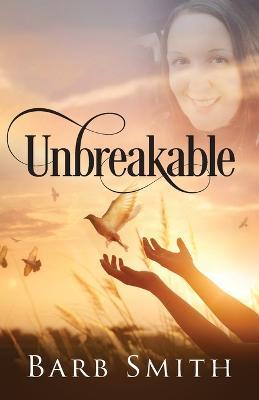 Unbreakable - Barb Smith