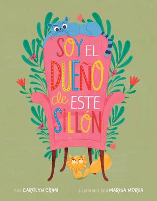 Soy El Dueño de Este Sillón (Spanish Edition) - Carolyn Crimi