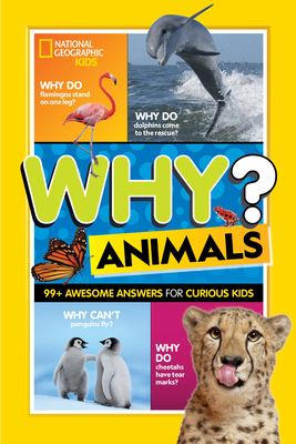 Why? Animals: 99+ Awesome Answers for Curious Kids - Julie Beer