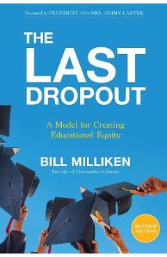 Coperta cărții 'The Last Dropout: A Model for Creating Educational Equity - Bill Milliken'