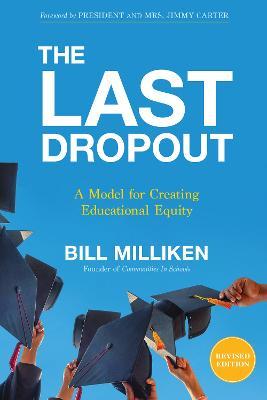 Coperta cărții 'The Last Dropout: A Model for Creating Educational Equity - Bill Milliken'