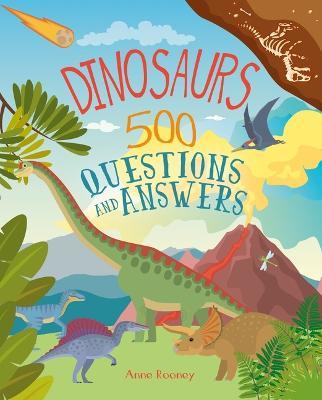 Dinosaurs: 500 Questions and Answers - Anne Rooney