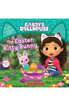 The Easter Kitty Bunny (Gabby's Dollhouse Storybook) (Media Tie-In) - Pamela Bobowicz