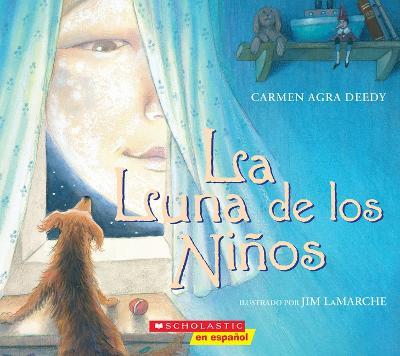 La Luna de Los Niños (the Children´s Moon) - Carmen Agra Deedy