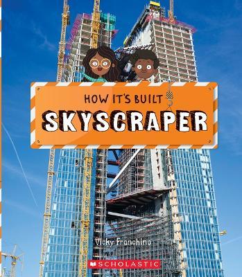 Skyscraper (How It's Built) - Vicky Franchino