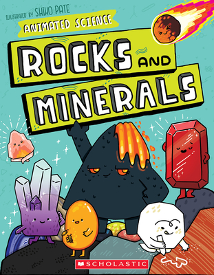 Animated Science: Rocks and Minerals - Shiho Pate