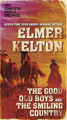 The Good Old Boys and the Smiling Country - Elmer Kelton