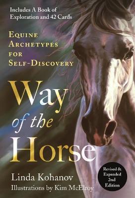 Way of the Horse: Equine Archetypes for Self-Discovery - Linda Kohanov
