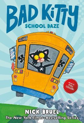 Bad Kitty School Daze (Graphic Novel) - Nick Bruel