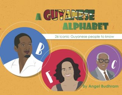 A Guyanese Alphabet: 26 Iconic Guyanese People to Know - Angel Budhram