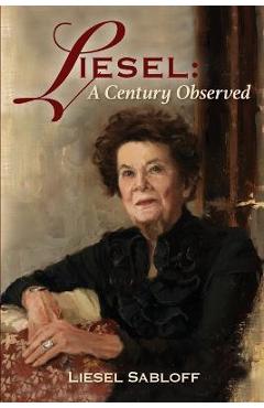 Poza produsului Liesel: A Century Observed - Liesel Sabloff