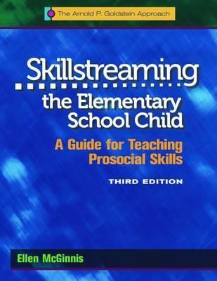Skillstreaming the Elementary School Child: A Guide for Teaching Prosocial Skills (with CD) - Ellen Mcginnis