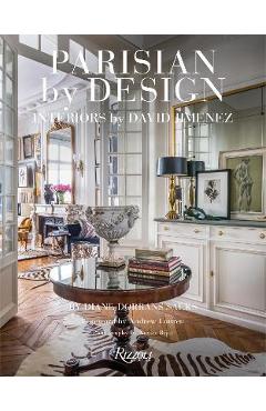 Poza produsului Parisian by Design: Interiors by David Jimenez - Diane Dorrans Saeks