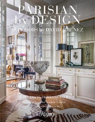 Parisian by Design: Interiors by David Jimenez - Diane Dorrans Saeks