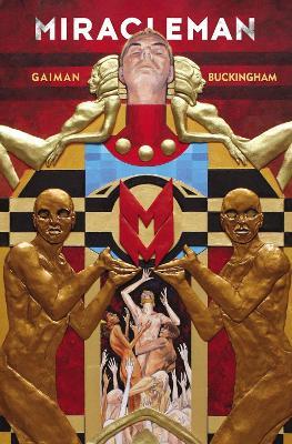 Miracleman by Gaiman & Buckingham Book 1: The Golden Age - Neil Gaiman