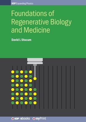 Foundations of Regenerative Biology and Medicine - David L. Stocum