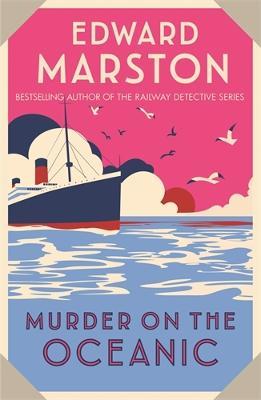 Murder on the Oceanic - Edward Marston