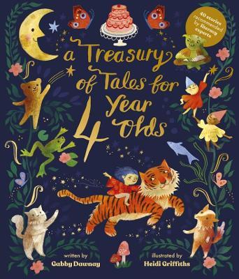 A Treasury of Tales for Four Year Olds: 40 Stories Recommended by Literacy Experts - Gabby Dawnay