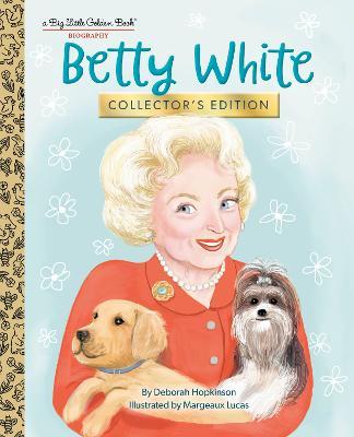 Betty White: Collector's Edition - Deborah Hopkinson