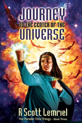 Journey to the Center of the Universe - R. Scott Lemriel