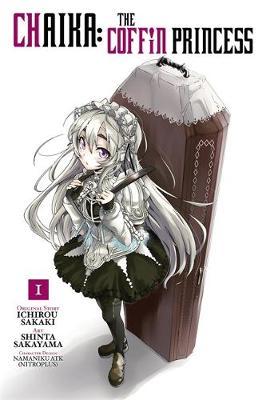 Chaika: The Coffin Princess, Vol. 1 - Ichirou Sakaki