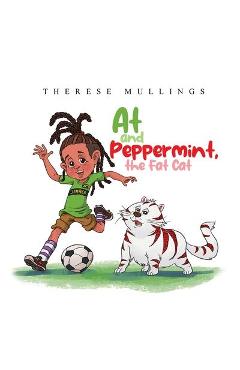 Coperta cărții 'At and Peppermint, the Fat Cat - Therese Mullings'
