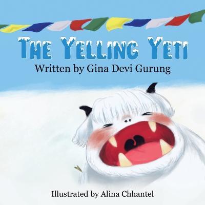 The Yelling Yeti - Gina Devi Gurung