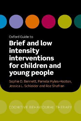 Oxford Guide to Brief and Low Intensity Interventions for Children - Bennett