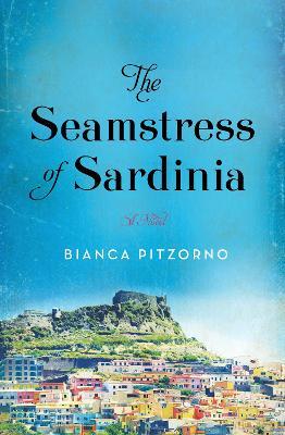 The Seamstress of Sardinia - Bianca Pitzorno