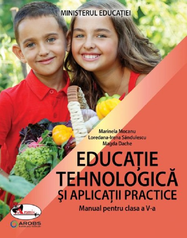 Educatie tehnologica si aplicatii practice - Clasa 5 - Manual - Marinela Mocanu, Loredana-Irena Sandulescu, Magda Dache