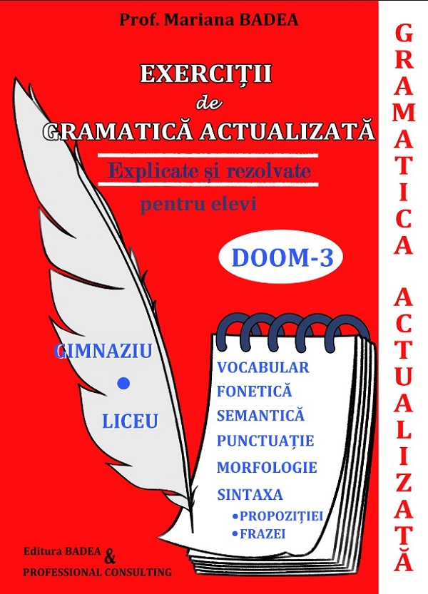 Exercitii de gramatica actulizata. Explicate si rezolvate pentru elevi. Doom 3 - Mariana Badea