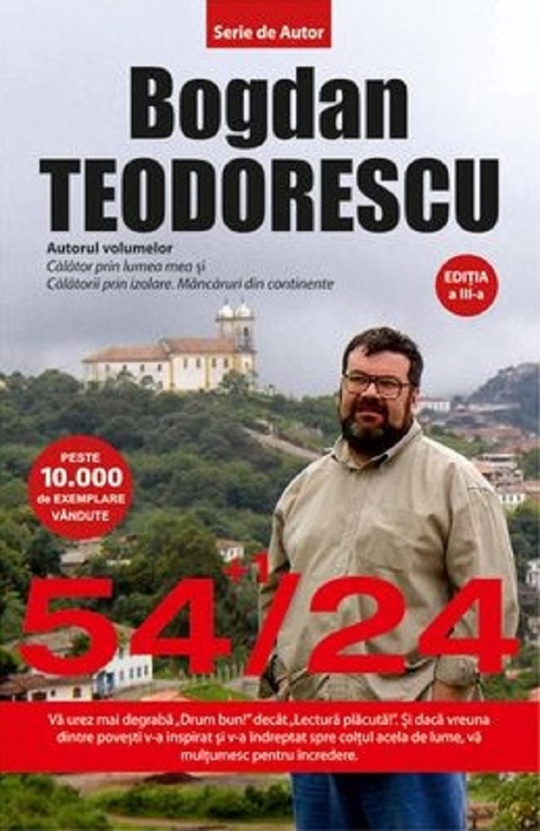 54+1/24. 54+1 locuri de vizitat din 24 de tari - Bogdan Teodorescu