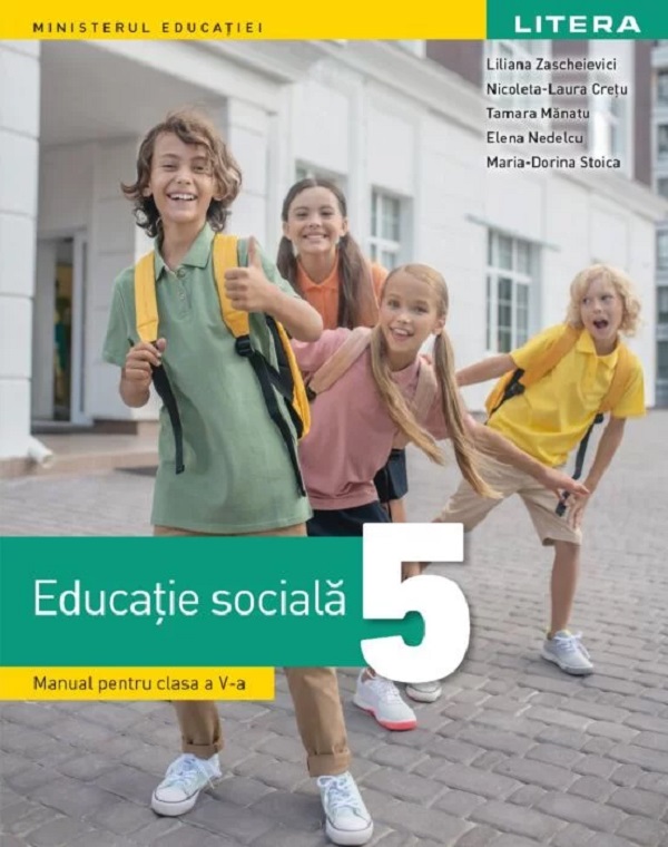 Educatie sociala - Clasa 5 - Manual - Liliana Zascheievici, Nicoleta-Laura Cretu, Tamara Manatu, Elena Nedelcu, Maria-Dorina Stoica