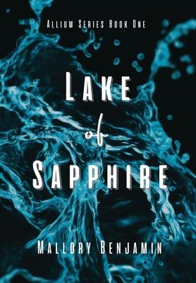 Lake of Sapphire - Mallory Benjamin