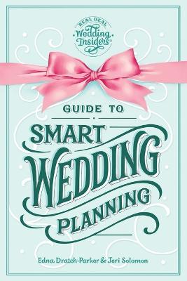 Guide to Smart Wedding Planning - Edna Dratch-parker