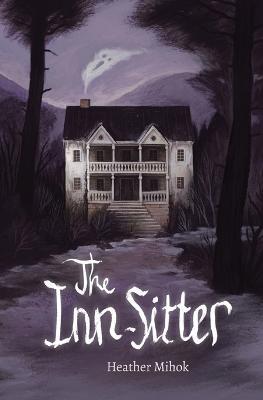 The Inn-Sitter - Heather Mihok