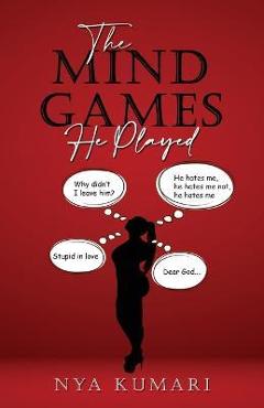 Coperta cărții 'The Mind Games He Played - Nya Kumari'